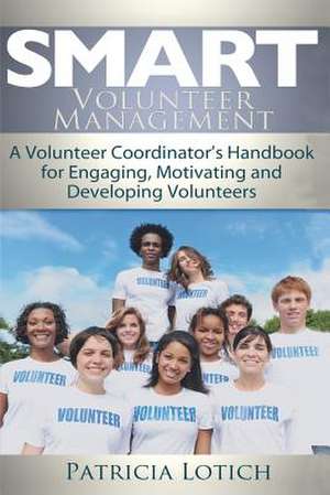 Smart Volunteer Management de Patricia S. Lotich