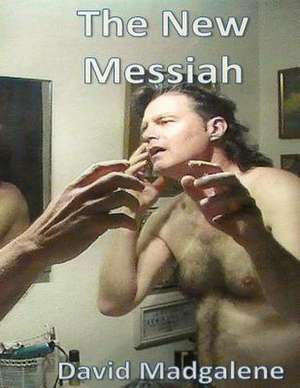 The New Messiah de David Madgalene