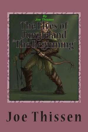 The Elves of Jungleland the Beginning de Joe Thissen