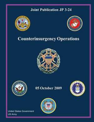 Joint Publication Jp 3-24 Counterinsurgency Operations 05 October 2009 de United States Government Us Army