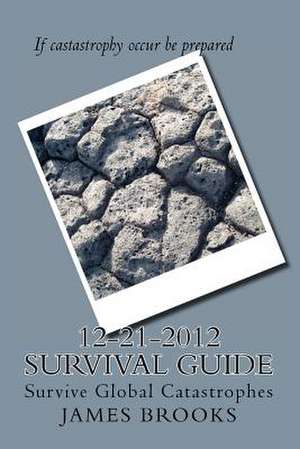 12-21-2012 Survival Guide de MR James E. Brooks Jr