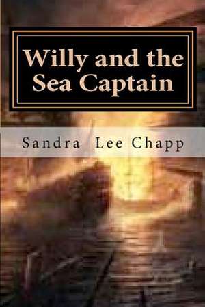 Willy and the Sea Captain de Sandra Lee Chapp