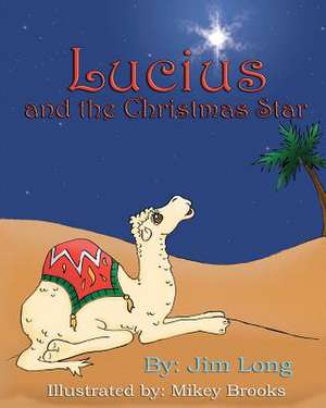 Lucius and the Christmas Star de Jim Long