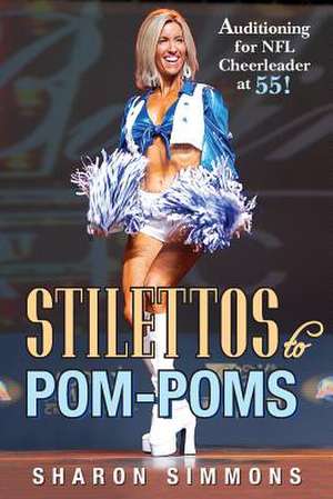 Stilettos to POM-Poms de Sharon Simmons