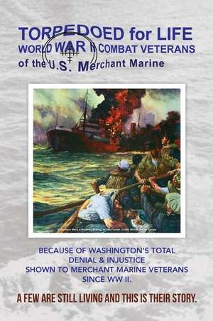 Torpedoed for Life de MR Herman G. Starnes