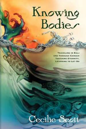 Knowing Bodies de Cecilie Scott