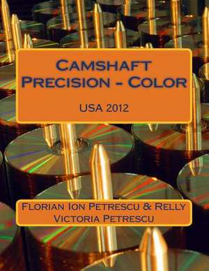 Camshaft Precision - Color de Dr Florian Ion Petrescu