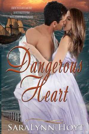 Dangerous Heart de Saralynn Hoyt