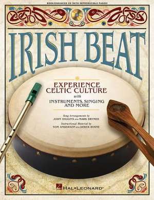 Irish Beat: Experience Celtic Culture with Instruments, Singing and More de Mark Brymer