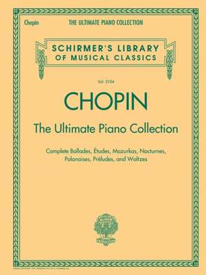 Chopin: The Ultimate Piano Collection de Frederic Chopin