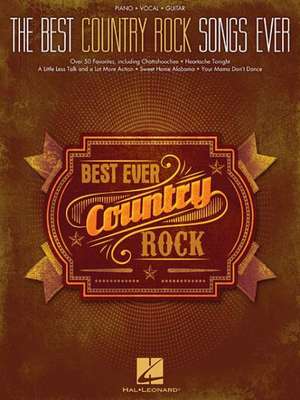 The Best Country Rock Songs Ever de Hal Leonard Corp