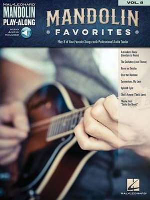 Mandolin Favorites: Mandolin Play-Along Volume 8 de Hal Leonard Publishing Corporation