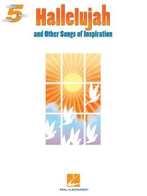 Hallelujah and Other Songs of Inspiration de Hal Leonard Publishing Corporation