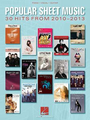 Popular Sheet Music: 30 Hits from 2010-2013