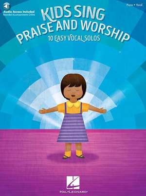 Kids Sing Praise and Worship: Book with Companion Recordings of Piano Accompaniments de Hal Leonard Publishing Corporation