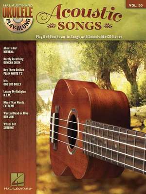 Acoustic Songs: Ukulele Play-Along Volume 30 de Hal Leonard Corp