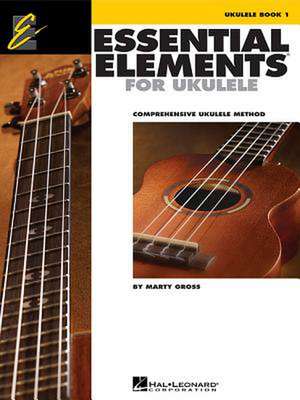 Essential Elements for Ukulele - Method Book 1 de Marty Gross