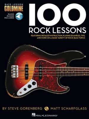 100 Rock Lessons: Bass Lesson Goldmine Series de Hal Leonard Corp