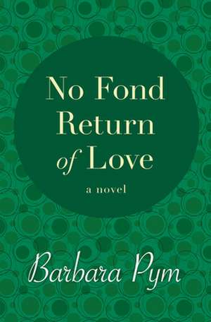 No Fond Return of Love de Barbara Pym