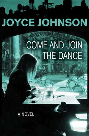 Come and Join the Dance de Joyce Johnson