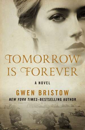 Tomorrow Is Forever de Gwen Bristow