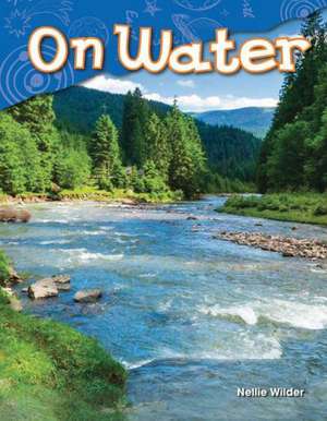 On Water (Kindergarten) de Nellie Wilder