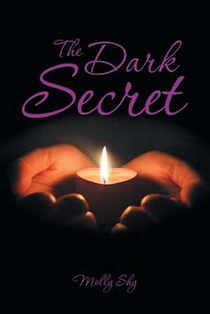 The Dark Secret de Molly Shy