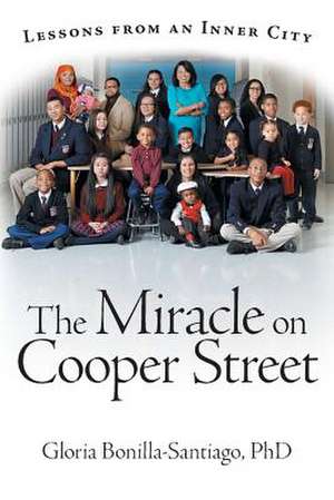 The Miracle on Cooper Street de Gloria Bonilla-Santiago Phd