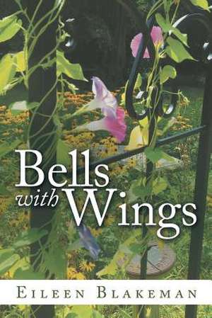 Bells with Wings de Eileen Blakeman