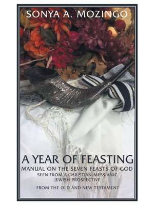 A Year of Feasting de Sonya a. Mozingo