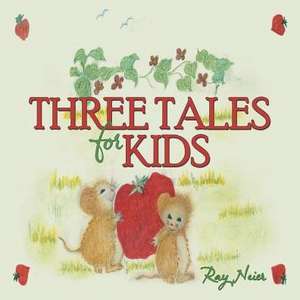 Three Tales for Kids de Ray Neier