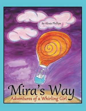 Mira's Way de Alexis Phillips