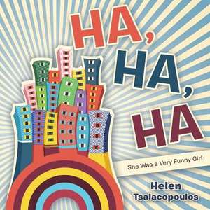 Ha, Ha, Ha de Helen Tsalacopoulos