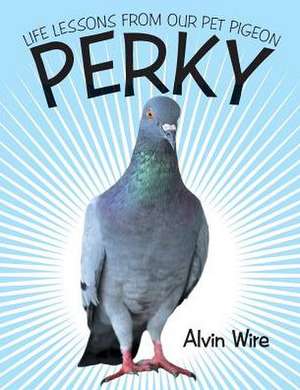 Perky de Alvin Wire