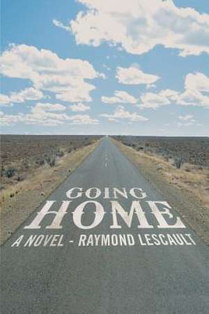 Going Home de Raymond Lescault