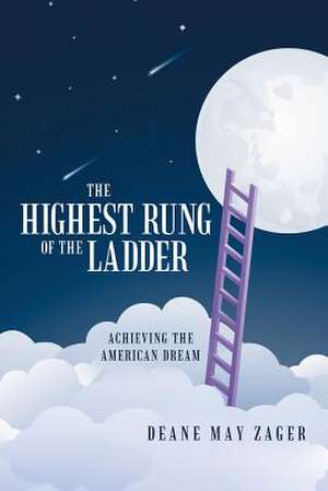 The Highest Rung of the Ladder de Deane May Zager