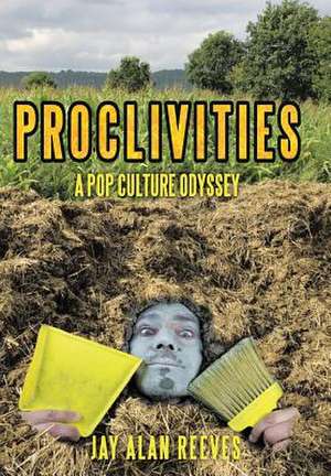 Proclivities de Jay Alan Reeves