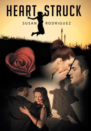 Heart Struck de Susan Rodriguez