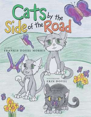 Cats by the Side of the Road de Frankie Dovel Morris