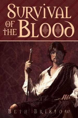 Survival of the Blood de Beth Bristow