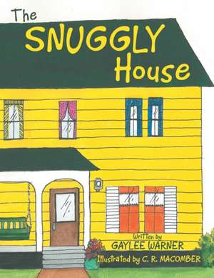 The Snuggly House de Gaylee Warner