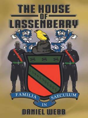 The House of Lassenberry de Daniel Webb