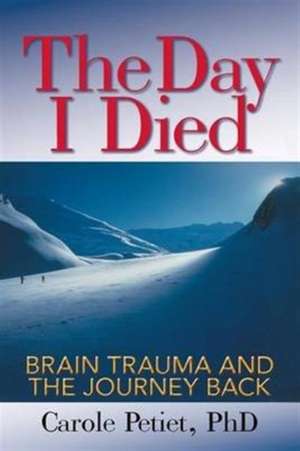 The Day I Died de Carole Petiet