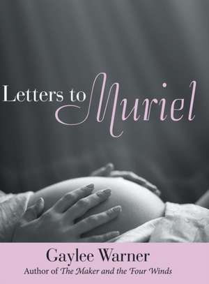 Letters to Muriel de Gaylee Warner