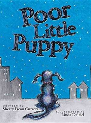 Poor Little Puppy de Sherry Dean Curreri