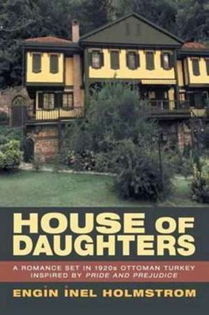 House of Daughters de Engin Inel Holmstrom