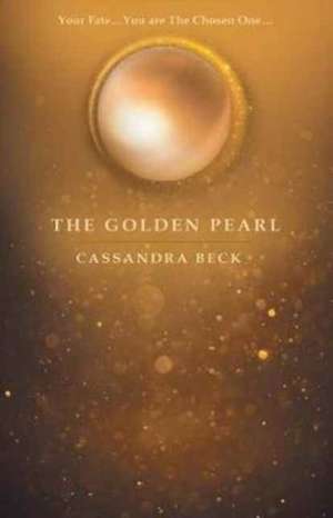 The Golden Pearl de Cassandra Beck