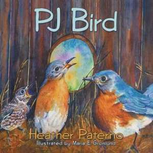 PJ Bird de Heather Paterno