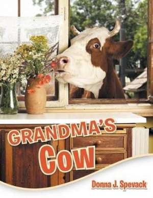 Grandma's Cow de Donna J. Spevack