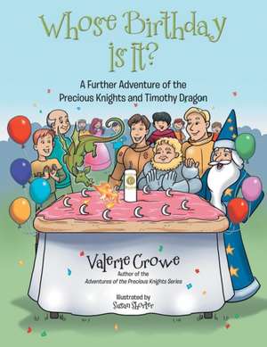 Whose Birthday Is It? de Valerie Crowe